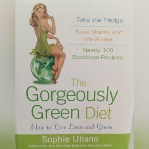 The Gorgeously Green Diet: How to Live Lean and Green Book.
